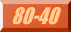 80-40 